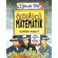 Öldürücü Matematik - Eğlenceli Bilgi Matematik - Kjartan Poskitt - Eğlenceli Bilgi