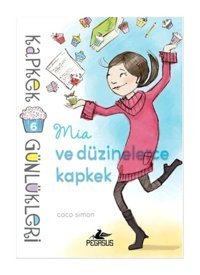 Kapkek Günlükleri 6 - Mia ve Düzinelerce Kapkek - Coco Simon - Pegasus