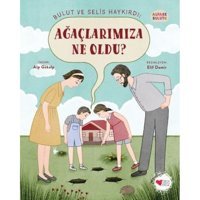 Ağaçlarımıza Ne Oldu? - Alfabe Bulutu 4 - Alp Gökalp - Can Çocuk Yayınları