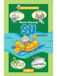 Yaşam Kaynağı Su - Eğlenceli Bilim 1 - Hüseyin Toy - Genç Hayat