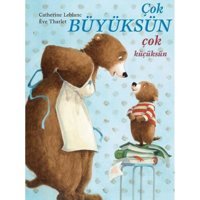 Çok Büyüksün Çok Küçüksün - Catherine Leblanc - Meav Yayıncılık