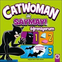 Catwoman ile Saymayı Öğreniyorum - Benjamin Bird - Ethen Beavers - Artemis Çocuk