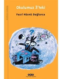 Okulumuz 3'deki - Fazıl Hüsnü Dağlarca - Yapı Kredi Yayınları