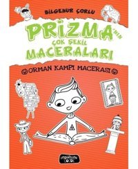 Prizma'nın Çok Şekil Maceraları-Orman Kampı Macerası - Bilgenur Çorlu - Yediveren Çocuk