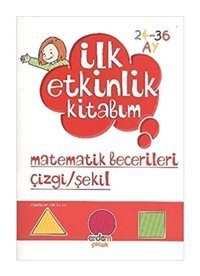 İlk Etkinlik Kitabım - Matematik Becerileri Çizgi - Şekil- Erdem Yayınları