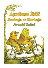 Ayrılmaz İkili Kurbağa ve Murbağa - Arnold Lobel - Kelime Yayınları