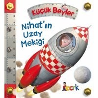 Küçük Beyler - Nihatın Uzay Mekiği - Emilie Beaumont - Bıcırık Yayınları