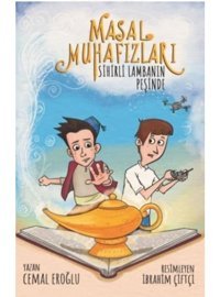 Masal Muhafızları - Sihirli Lambanın Peşinde - Cemal Eroğlu - Nito Kitap