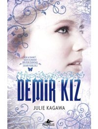 Demir Kız - Julie Kagawa - Pegasus