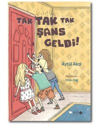 Tak Tak Tak Şans Geldi! - Aytül Akal - Redhouse Kidz Yayınları