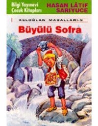 Keloğlan Büyülü Sofra / Anadolu Masalları - Hasan Latif Sarıyüce - Nar Yayınları