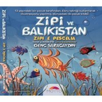 Zipi ve Balıkistan - Genç Saraçaydın - Motto Yayınları