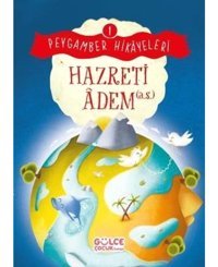Hazreti Adem - Peygamber Hikayeleri 1 - Burhan Güven - Gülce Çocuk
