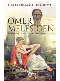 Omer Melesigen - Doğumu ve Yaşamı Üzerine Bir Çalışma - Halikarnasli Herodot - Dorlion Yayınevi