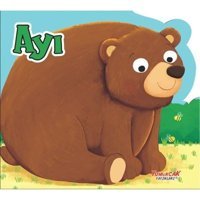 Ayı - Şekilli Kitap- Yumurcak Yayınları