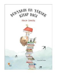 Dünyanın En Yüksek Kitap Dağı - Rocio Bonilla - Günışığı Kitaplığı