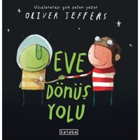 Eve Dönüş Yolu - Oliver Jeffers - Ketebe