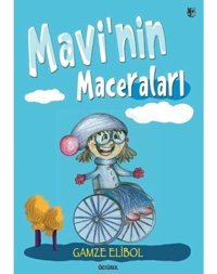Mavi'nin Maceraları - Gamze Elibol - Özyürek Yayınevi