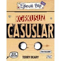 Korkusuz Casuslar - Eğlenceli Bilgi Tarih - Terry Deary - Eğlenceli Bilgi