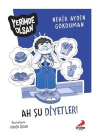 Ah Şu Diyetler! - Yerimde Olsan - Nerhir Aydın Gökduman - Erdem Çocuk