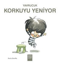 Yavrucuk Korkuyu Yeniyor - Rocio Bonilla - 1001 Çiçek