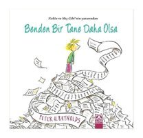 Benden Bir Tane Daha Olsa - Peter H. Reynolds - Altın Kitaplar