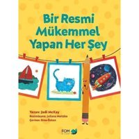 Bir Resmi Mükemmel Yapan Her Şey - Jody Mckay - Fom Kitap