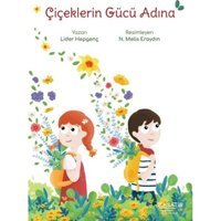 Çiçeklerin Gücü Adına - Lider Hepgenç - İlksatır Yayınevi