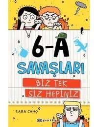 Biz Tek Siz Hepiniz-6-A Savaşları - Sara Cano - Epsilon Yayınevi