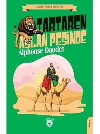 Tartaren Aslan Peşinde - Gençlik Klasikleri - Alphonse Daudet - Dorlion Yayınevi