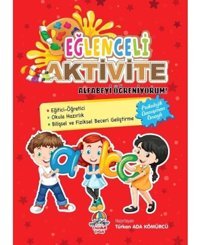 Eğlenceli Aktivite - Alfabeyi Öğreniyorum - Türkan Ada Kömürcü - Yağmur Çocuk