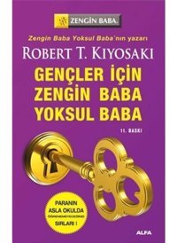 Gençler İçin Zengin Baba Yoksul Bab - Robert T. Kiyosaki - Alfa Yayıncılık