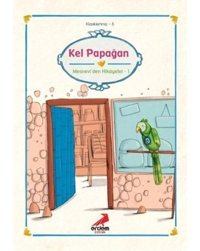 Kel Papağan Mesnevi'den Hikayeler 1- Erdem Çocuk