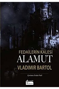 Beyaz Balina Yayınları Alamut - Fedailerin Kalesi (BEZ CİLTLİ)