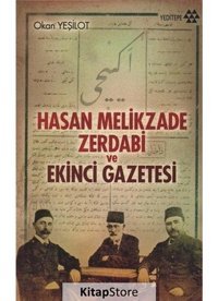 Hasan Melikzade Zerdabi ve Ekinci Gazetesi - Okan Yeşilot - Yeditepe Yayınevi