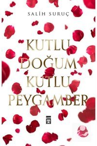 Timaş Yayınları Kutlu Doğum Kutlu Peygamber kitabı - Salih Suruç - Timaş Yayınları