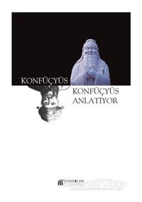 Konfüçyüs Anlatıyor - Konfüçyüs - Akılçelen Kitaplar