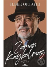 Zaman Kaybolmaz - İlber Ortaylı - Kronik Kitap