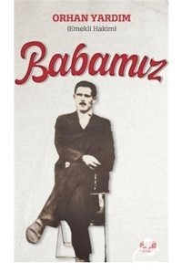 Babamız - Orhan Yardım - Akıl Fikir Yayınları