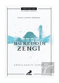Haçlıların Kabusu: Nureddin Zengi - Abdulkadir Turan - Erdem Yayınları