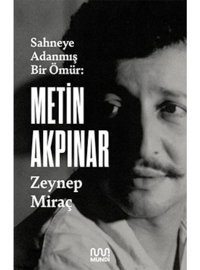 Metin Akpınar: Sahneye Adanmış Bir Ömür- Mundi