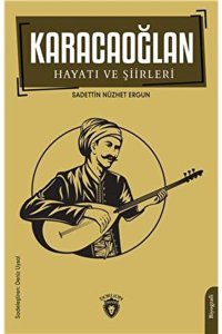 Dorlion Yayınları Karacaoğlan Hayatı Ve Şiirleri / Sadettin Nüzhet Ergun / / 9786254198458