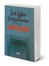 Türk Kültür ve Edebiyatından-2 Şahsiyetler - Birol Emil - Akçağ Yayınları