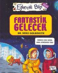 Eğlenceli Bilgi Bilim 52 Fantastik Gelecek