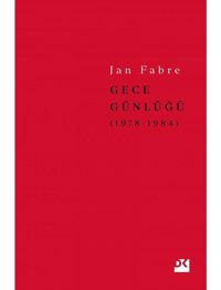 Gece Günlüğü 1: 1978 - 1984 - Jan Fabre - Doğan Kitap