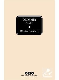 Bütün Eserleri - Özdemir Asaf - Delta Özel Seri - Özdemir Asaf - Yapı Kredi Yayınları