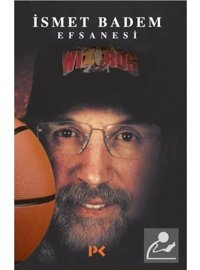 İsmet Badem Efsanesi - İsmet Badem - Profil Kitap