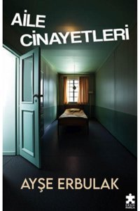 Eksik Parça Yayınları Aile Cinayetleri Ayşe Erbulak Kitabı 208 Sayfa Eksik Parça Yayınları