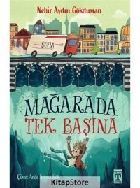 Mağarada Tek Başına - Nehir Aydın Gökduman - Timaş İlk Genç