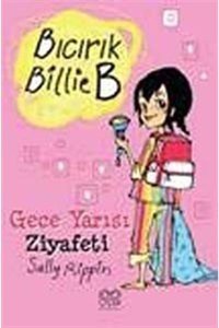 1001 Çiçek Kitaplar Bıcırık Billie B - Gece Yarısı Ziyafeti - Sally Rippin